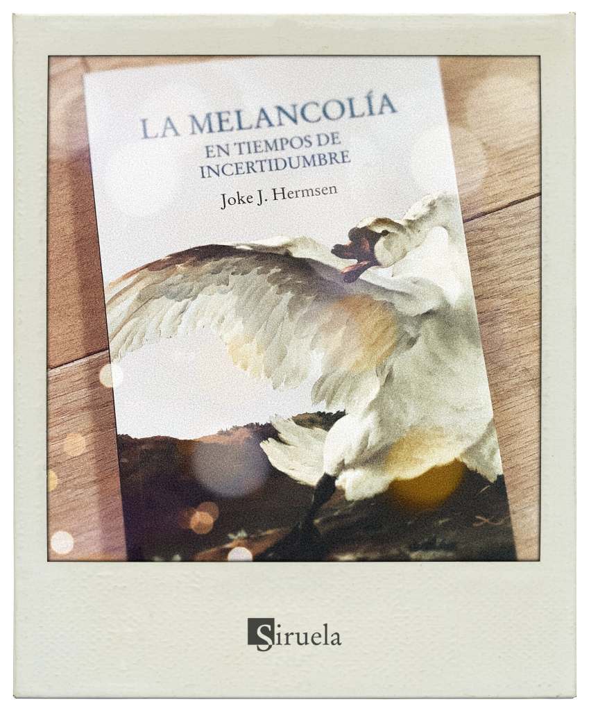 Joke Hermsen • La melancolía en tiempos de incertidumbre